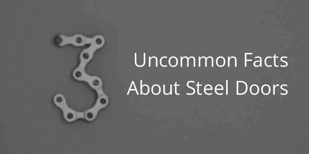 3-Uncommon-Facts-About-Steel-Doors